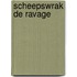 Scheepswrak de ravage