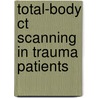 Total-body CT scanning in trauma patients door Joanne Sierink
