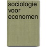 Sociologie voor economen door Alex Vanderstraeten