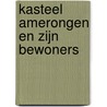 Kasteel Amerongen en zijn bewoners by R.M. Heethaar