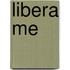 Libera me