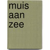 Muis aan zee by Peter Pontiac