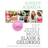 Eet jezelf mooi, slank & gelukkig by Amber Albarda