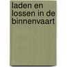 Laden en lossen in de binnenvaart door Christa Sys