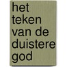 Het Teken van de Duistere God by Markus Heitz