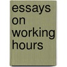 Essays on working hours by Ahmed Elsayed Mohamed