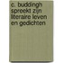 C. Buddingh spreekt zijn literaire leven en gedichten