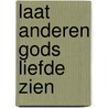 Laat anderen Gods Liefde zien door Bobby Schuller