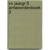 VV JAARGR 5 ANTWOORDENBOEK 2 door Onbekend