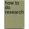 How to do research by Roel Grit