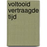 Voltooid vertraagde tijd by Henk Dillerop