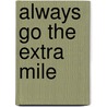 Always go the extra mile door Frans Lavooij