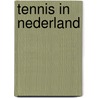 Tennis in Nederland by Sven Bakker