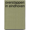 Overstappen in Eindhoven door Inspectie van het Onderwijs
