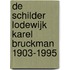 De schilder Lodewijk Karel Bruckman 1903-1995