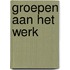 Groepen aan het werk