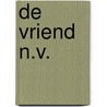 De Vriend N.V. door Willem de Vlam