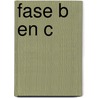 fase B en C door Rogier van Essen