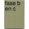 fase B en C by Rogier van Essen