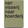 Van visserij naar boerderij door Jan Verbeek