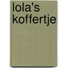Lola's koffertje by Unknown