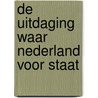 De uitdaging waar Nederland voor staat by Rob Weterings