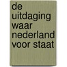 De uitdaging waar Nederland voor staat door Rob Weterings