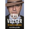 Erik de Vlieger Autobiografie door Erik de Vlieger