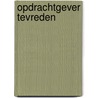 Opdrachtgever tevreden door Maarten van Os