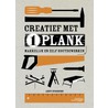 Creatief met 1 plank by Andy Standing