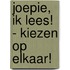 Joepie, Ik lees! - Kiezen op elkaar!