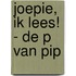 Joepie, ik lees! - de p van pip