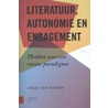 Literatuur, engagement en autonomie door Aukje van Rooden