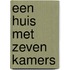 Een huis met zeven kamers