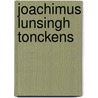 Joachimus Lunsingh Tonckens door Johannes Tonckens