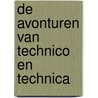 De avonturen van Technico en Technica by Nico Smaling