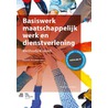 Basiswerk maatschappelijk werk en dienstverlening by Maritza Gerritsen