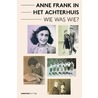 Anne Frank in het achterhuis door Anne Frank stichting