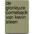 De glorieuze comeback van Kevin Steen