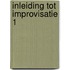 Inleiding tot improvisatie 1