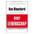 Ken Blanchard over leiderschap