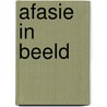 Afasie in Beeld by T. Wiegers