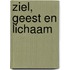 Ziel, geest en lichaam