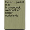 Focus 1 - pakket met bronnenboek, werkboek en helder Nederlands by Unknown