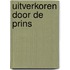 Uitverkoren door de prins