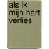 Als ik mijn hart verlies