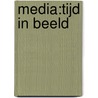 Media:tijd in beeld door Nathalie Sonck