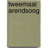 Tweemaal Arendsoog door Paul Nowee