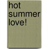 Hot summer love! door Janelle Denison