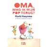 Oma, mag ik mijn pop terug? by Mark Haayema